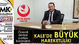 Kale'de büyük hareketlilik!