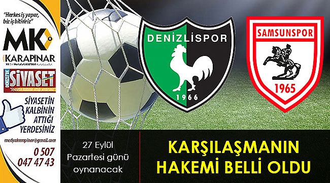 Karşılaşmanın hakemi belli oldu