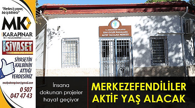 Merkezefendililer aktif yaş alacak