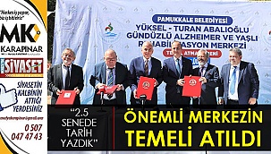 Önemli merkezin temeli atıldı