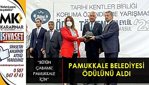 PAMUKKALE BELEDİYESİ ÖDÜLÜNÜ ALDI