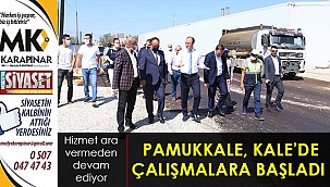 Pamukkale, Kale’de çalışmaya başladı