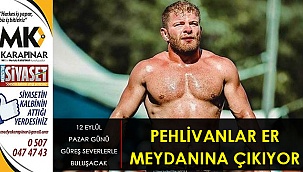 Pehlivanlar er meydanına çıkıyor