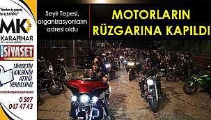 Seyir Tepesi’nde motorcu rüzgârı esti