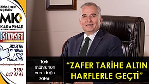 “Zafer tarihe altın harflerle geçti”