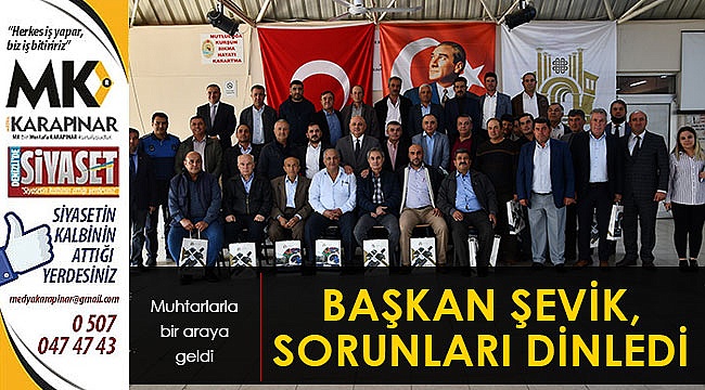Başkan Şevik, muhtarlarla bir araya geldi