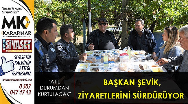 Başkan Şevik, ziyaretlerini sürdürüyor