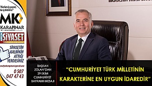 “Cumhuriyet Türk milletinin karakterine en uygun idare”