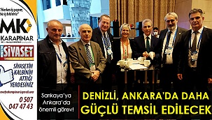 Denizli, Ankara'da daha güçlü temsil edilecek