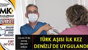 Denizli aşı çalışmalarında yer aldı