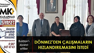 Dönmez’den çalışmaların hızlandırılmasını istedi