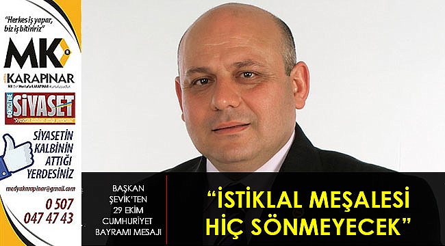 “İstiklal meşalesi hiç sönmeyecek”