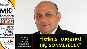 “İstiklal meşalesi hiç sönmeyecek”