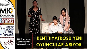Kent tiyatrosu yeni oyuncular arıyor