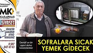 Sofralara sıcak yemek gidecek