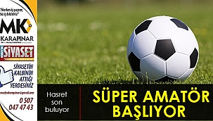 Süper amatör başlıyor