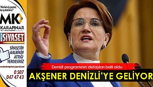 Akşener Denizli’ye geliyor