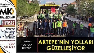 Aktepe’nin yolları güzelleşiyor