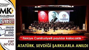Atatürk, sevdiği şarkılarla anıldı
