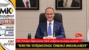 “Bireyin yetişmesinde önemli unsurlardır”