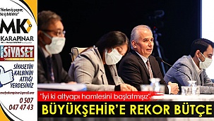 Büyükşehir’e rekor bütçe