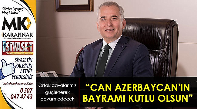 “Can Azerbaycan'ın bayramı kutlu olsun”