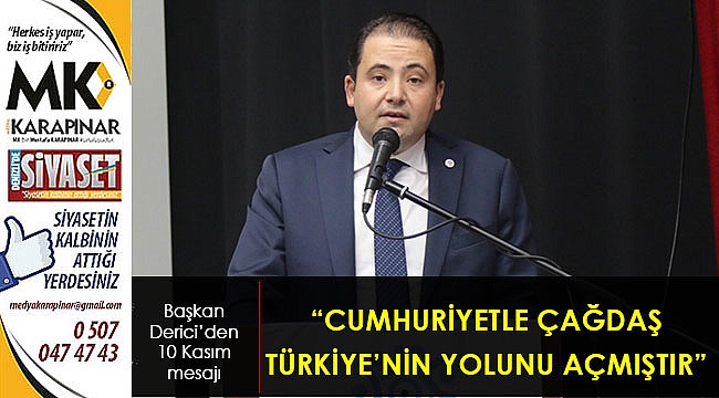 “Cumhuriyetle çağdaş Türkiye’nin yolunu açmıştır”