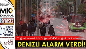 Denizli alarm verdi