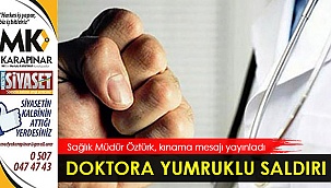 Denizli'de doktora yumruklu saldırı