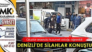 Denizli'de silahlar konuştu