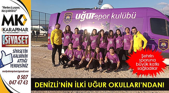Denizli'nin ilki Uğur Spor Kulübü’nden!