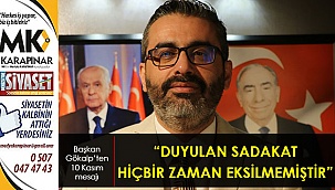 “Duyulan sadakat hiçbir zaman eksilmemiştir”