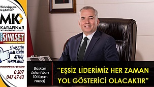 “Eşsiz liderimiz her zaman yol gösterici olacaktır”