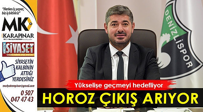 Horoz çıkış arıyor