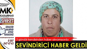Kayıp kadından sevindirici haber geldi