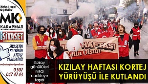 Kızılay Haftası kortej yürüyüşü ile kutlandı