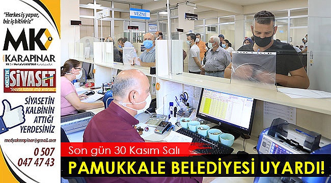 Pamukkale Belediyesi’nden önemli uyarı