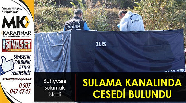 Sulama kanalında cesedi bulundu