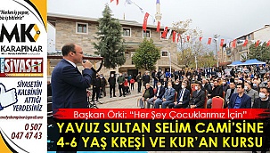 Yavuz Sultan Selim Cami’sine 4-6 Yaş Kreşi Ve Kur’an Kursu