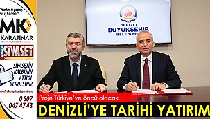Denizli’ye tarihi yatırım
