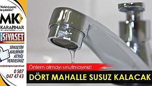 Dört mahalle susuz kalacak