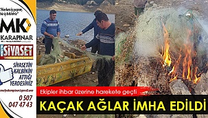 Ekipler ağları imha etti