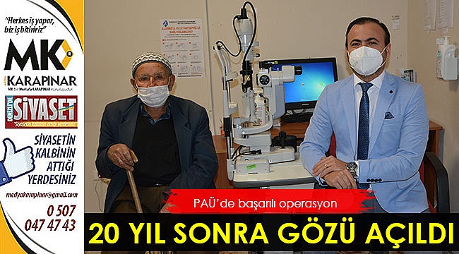 20 Yıl Sonra PAÜ Hastanesinde Sol Gözü Açıldı