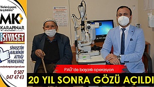 20 Yıl Sonra PAÜ Hastanesinde Sol Gözü Açıldı