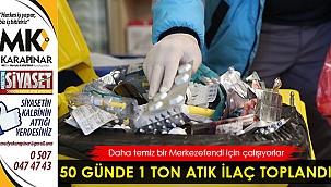 50 günde 1 ton atık ilaç toplandı
