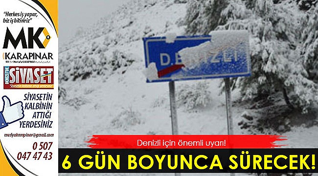 6 gün boyunca sürecek!