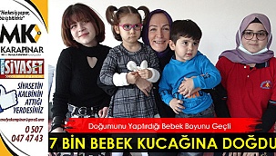 7 Bin Bebek Kucağına Doğdu