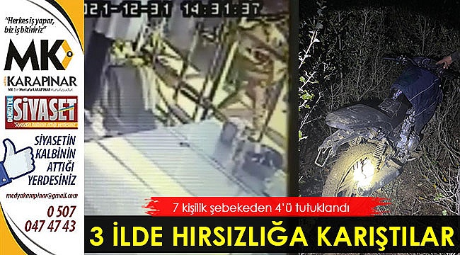 7 kişilik hırsızlık şebekesinden 4'ü tutuklandı