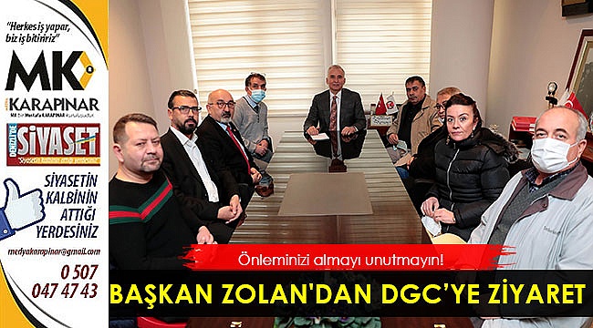 Başkan Zolan'dan DGC’ye ziyaret