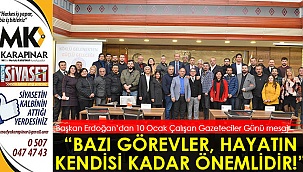 “Bazı görevler, hayatın kendisi kadar önemlidir!”